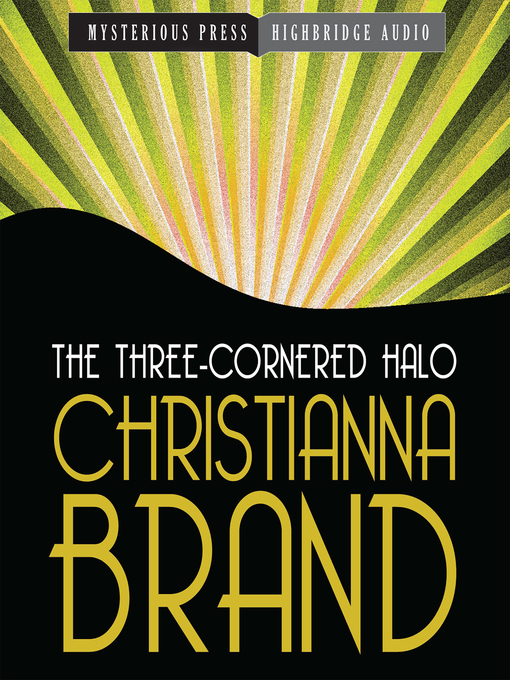 Title details for The Three-Cornered Halo by Christianna Brand - Available